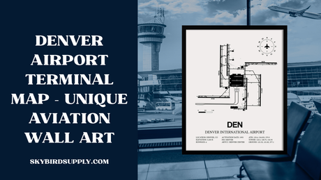 Denver Airport Terminal Map – Unique Aviation Wall Art
